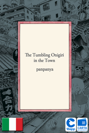 The Tumbling Onigiri In The Town di panpanya