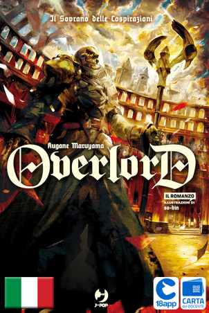 Il Sovrano Delle Cospirazioni - Overlord Light Novel 10 di Kugane Maruyama, So-Bin