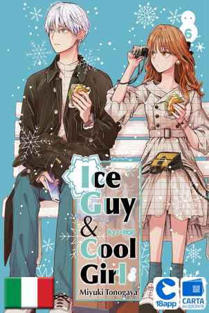 Ice Guy & Cool Girl 6 di Miyuki Tonogaya